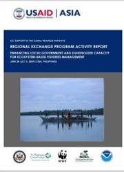 Report: Regional Exchange on Enhancing Local Government and Stakeholder Capacity for Ecosystems Based Fisheries Management, Cebu, Philippines, June-July 2009